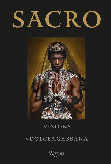 Sacro: Visions by Dolce&Gabbana, the book 